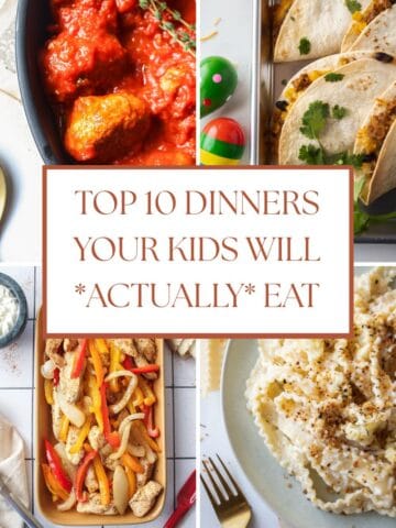 A graphic of four different recipes (meatballs, tacos, fajitas, pasta) with a text in the middle saying top 10 dinners your kids will actually eat.